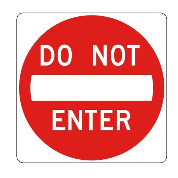 禁止驶入的英语 don't______________.